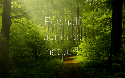 Een half uur in de natuur