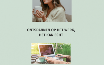 Ontspannen op het werk het kan echt